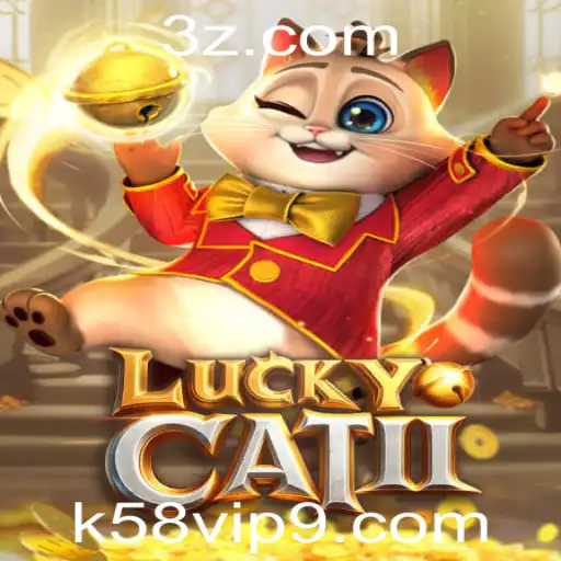 Explorando o Mundo de LuckyCatII: Mergulhe na Aventura com K58 Vip