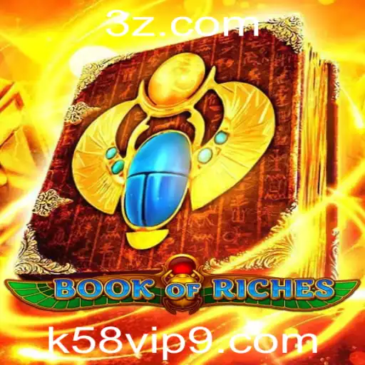 Descubra o Fascinante Mundo de 'BookofRiches' com Destaque para 'k58 vip'