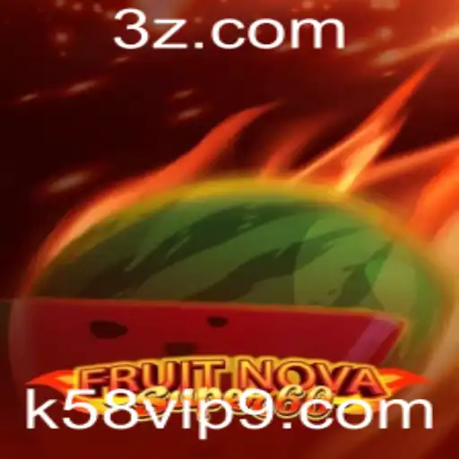 Descubra o Mundo do Jogo FruitNovaSuper60 com a Palavra-Chave k58 vip